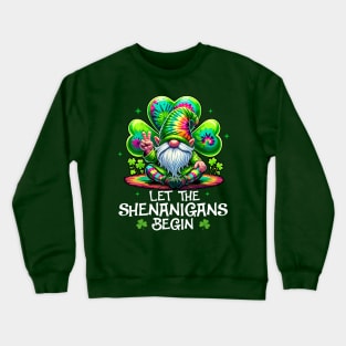 Funny Gnome Tie Dye Shamrock Let Shenanigans Begin St Patricks Day Crewneck Sweatshirt